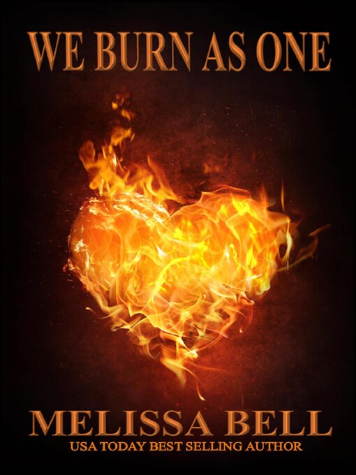 Title details for We Burn As One by Melissa Bell - Wait list